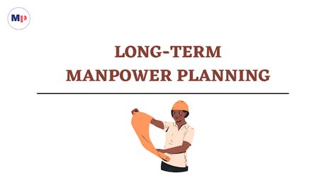 Long Term Manpower Planning