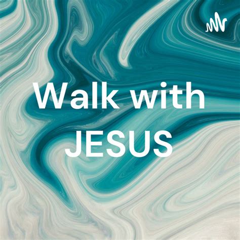 Walk With Jesus Podcast On Spotify