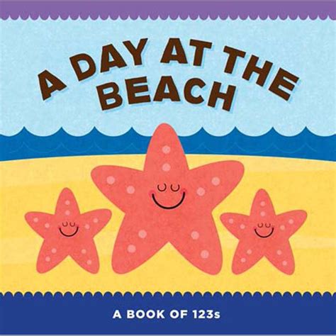 A Day At The Beach A Book Of 123s Board Book