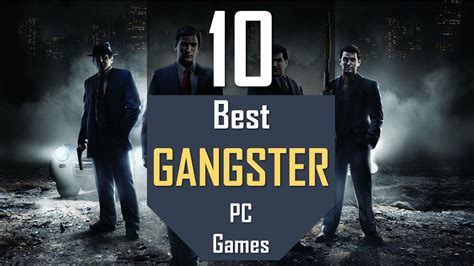 best gangster mafia games top10 gangster and mafia pc games youtube