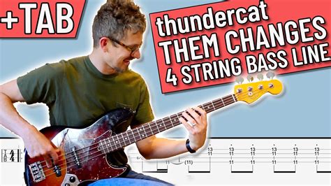 Them Changes Thundercat 4 String Bass Line With On Screen Tab Youtube