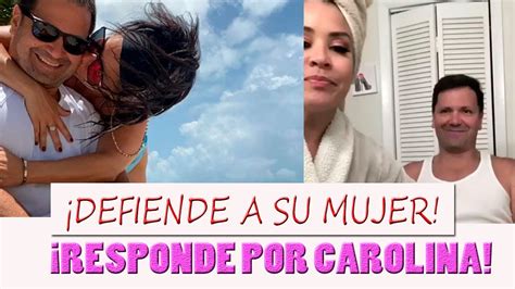 Esposo De Carolina Sandoval Sale A Defenderla Youtube