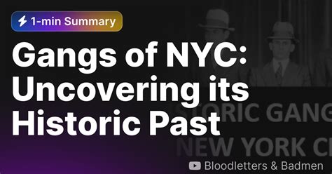 Gangs Of Nyc Uncovering Its Historic Past — Eightify