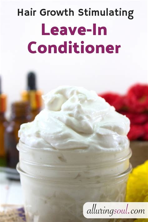 Diy Hair Growth Stimulating Leave In Conditioner