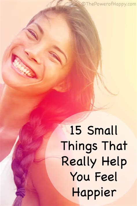 15 Small Things That Really Help You Feel Happier