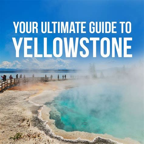 Best Things To Do In Yellowstone National Park Tips For Your Visit