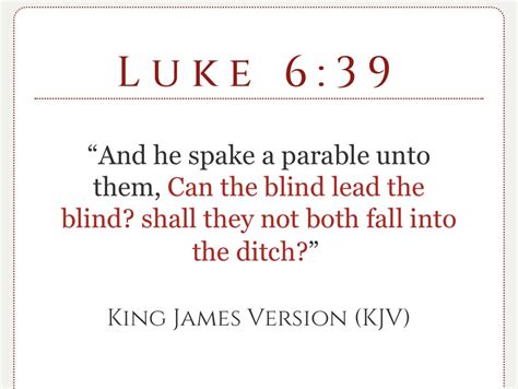 Luke 639 Kjv And He Spake A Parable Unto Them Can The Blind Lead The