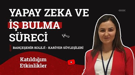 Yapay Zekaya Sektörel Bakış Bahçeşehir Koleji Kariyer Söyleşileri