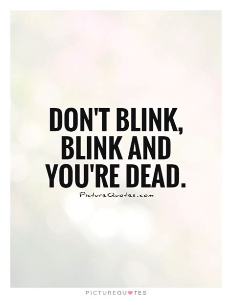 Don T Blink Quote Doctor Who Blink Quotes Planet Claire Quotes What