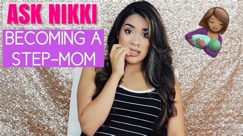 Ask Nikki Becoming A Step Mom Youtube
