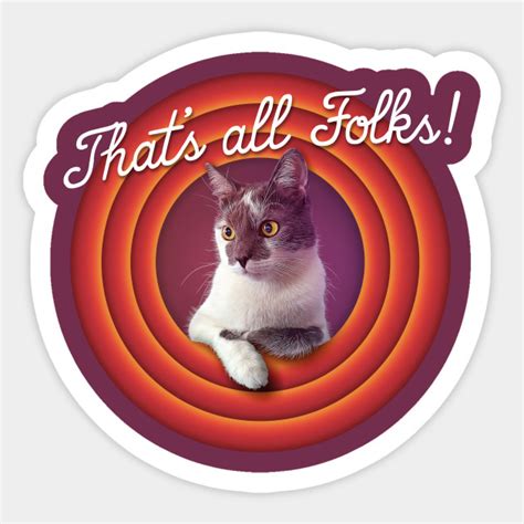 Thats All Folks Cats Sticker Teepublic