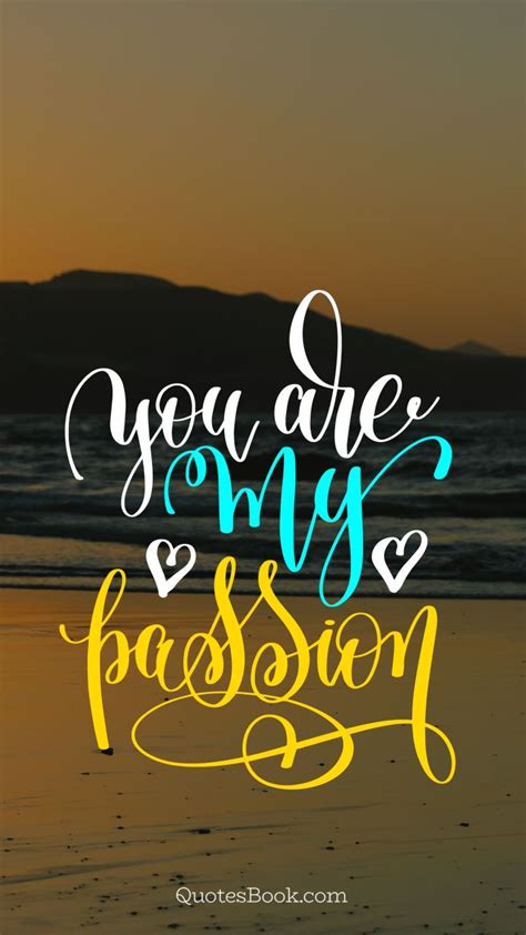 You Are My Passion Quotesbook