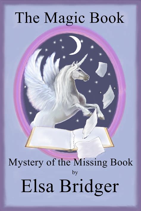 Smashwords The Magic Book Series Book 4 Mystery Of The Missing Book A Book By Elsa Bridger