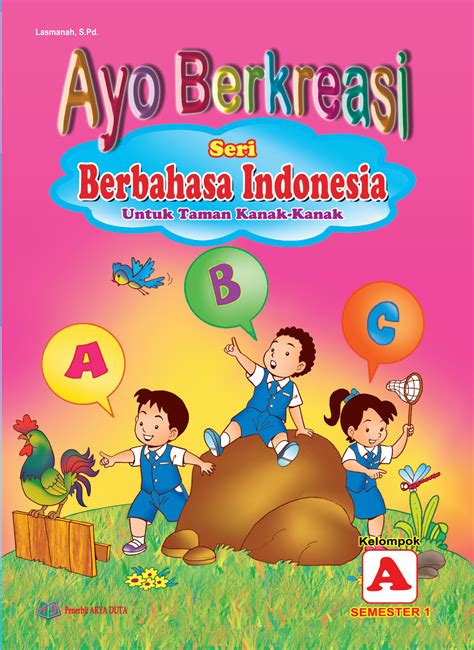 Buku Siswa Berbahasa Indonesia Kel A Smt 1 Tk Cvaryaduta