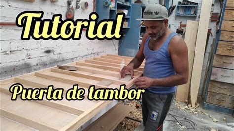 Proceso De Una Puerta De Tambor Puntos Importantes Youtube