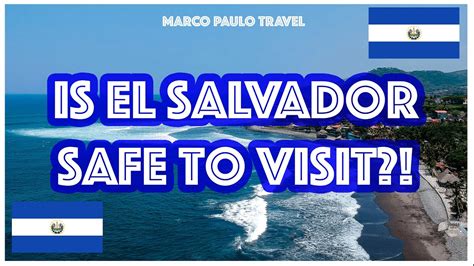 Is El Salvador Safe To Visit And Even Worth Visiting Youtube
