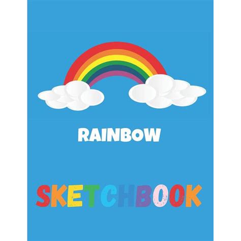 Rainbow Sketchbook Beautiful Rainbow Sketchbook For Adultschildren To