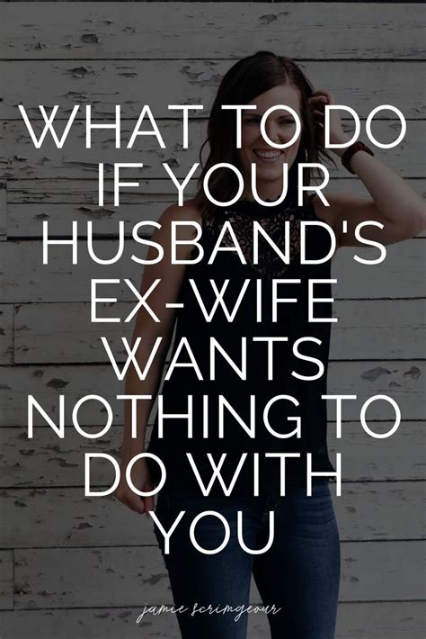 what to do if your husband s ex wife wants nothing to do with you — jamie scrimgeour step mom