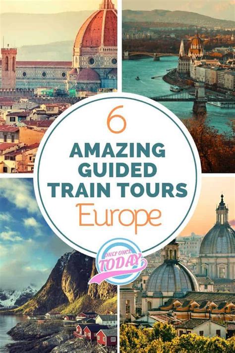 6 Of The Most Amazing Guided Train Tours In Europe Europe Destinations
