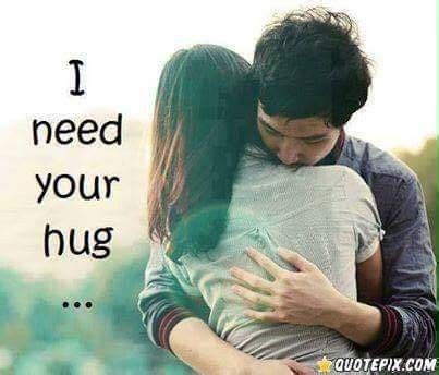 First hug, i still remember that day, when you hugged me for the first time, that kiss on the head and the smell of yours is still on my mind. Yes!!!!!!!! I so miss my husbands hugs | Hug quotes, I need your hug, Cute love quotes
