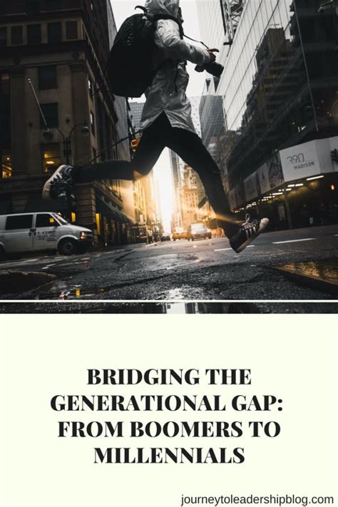 bridging the generational gap from boomers to millennials millennials generation leadership