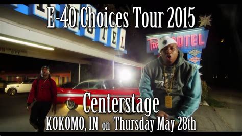 E 40 Choices Tour 2015 May 28th Centerstage Youtube