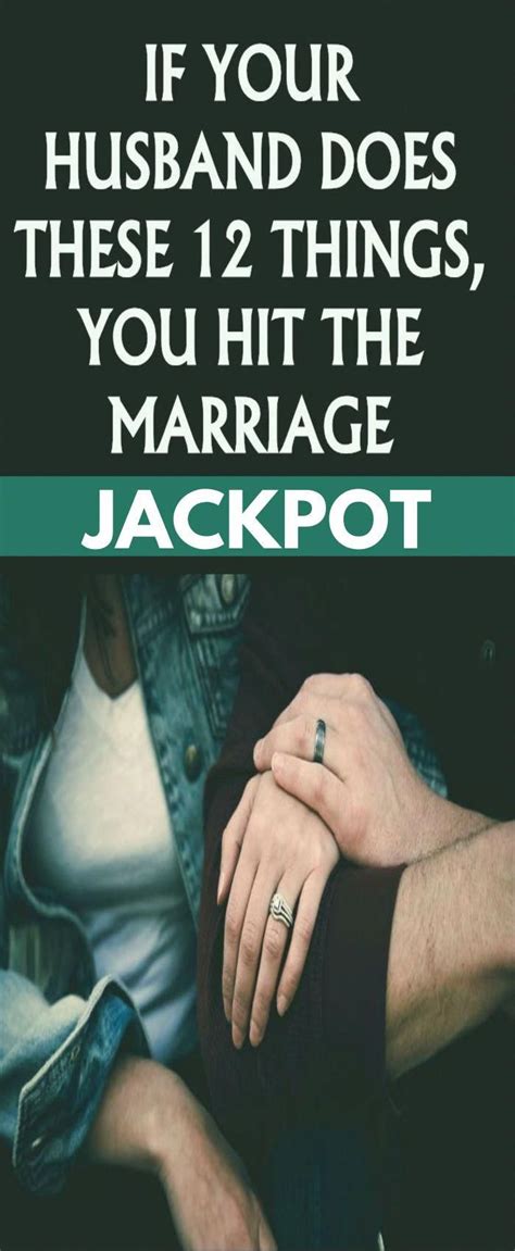 IF YOUR HUSBAND DOES THESE 12 THINGS, YOU HIT THE MARRIAGE ...