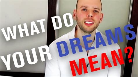 What Do Dreams Mean Understand Your Dreams Youtube