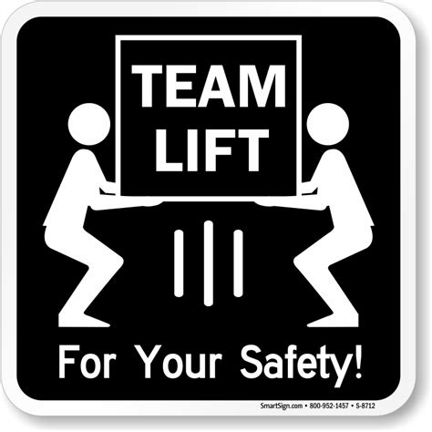 Team Lift For Your Safety Sign With Two Men Lifting Graphic Sku S