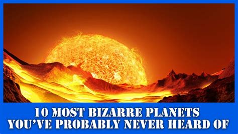 10 Most Bizarre Planets Youve Probably Never Heard Of Youtube