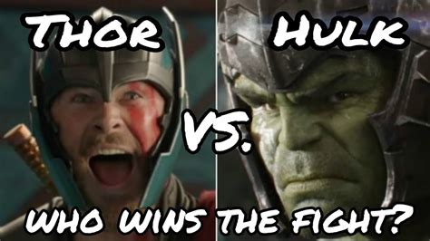 Thor Ragnarok Thor Vs Hulk Who Wins The Fight Marvel Contest Of