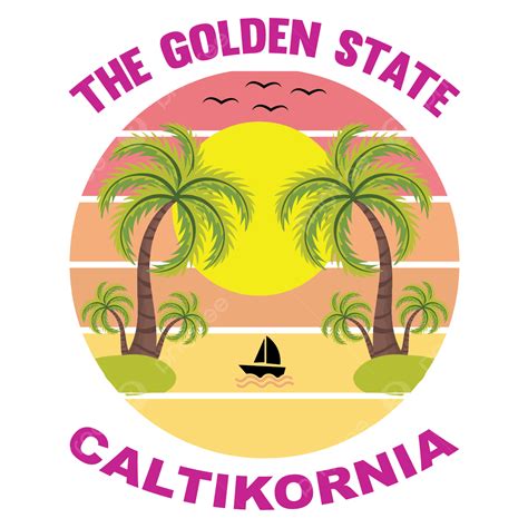 The Golden State Caltikornia Golden Caltikornia The Golden Png And