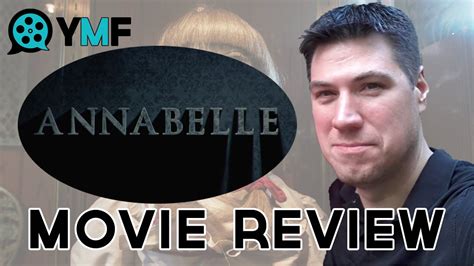 Annabelle Your Movie Friend Review Youtube