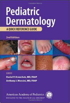 Amazon Com Pediatric Dermatology A Quick Reference Guide