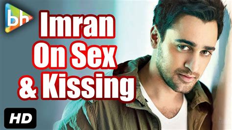 Imran Khan Shocking Comment On Sex And Kissing Katti Batti Kangana Ranaut Youtube