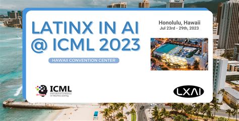 Latinx In Ai Lxai Research At Icml 2023 — Lxai