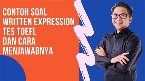Structure pertanyaan dalam bagian structure adalah kalimat. Trik Menjawab Soal Toefl Written Expression - Master Soal