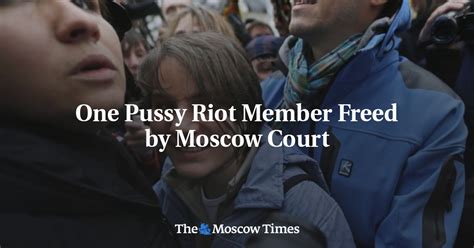 One Pussy Riot Member Freed By Moscow Court