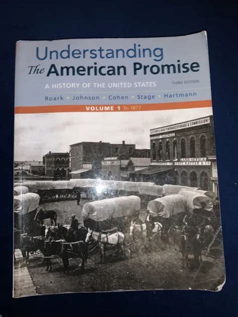 Understanding The American Promise Us History Vol 1 To 1877 Third