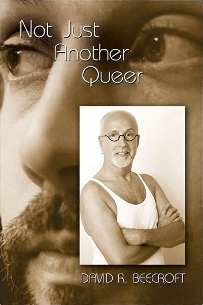 Not Just Another Queer Memoir From The Third Sex By David R Beecroft