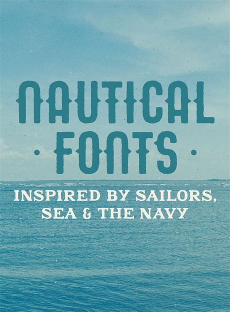 25 Nautical Fonts Inspired By Sailors Sea And The Navy Nautical