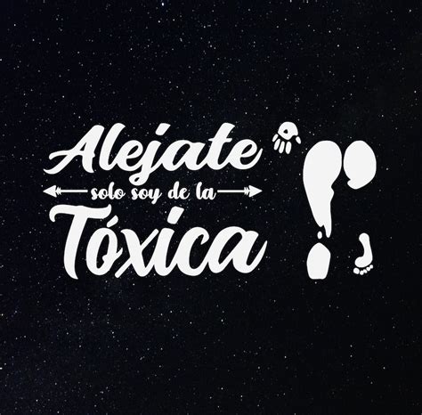 Alejate Soy De La Toxica Decal Sticker No Background Etsy España