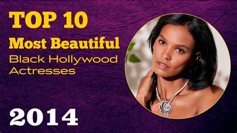 Top 10 Most Beautiful Black Hollywood Actresses 2014 Purebeauty Youtube