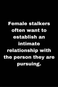 Insane Female Gangstalkers Umm Is It Safe To Say Creepy Cool Words Stalker Quotes