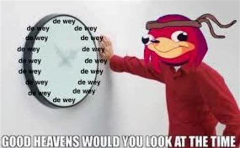 Oh No Im Late Ugandan Knuckles Know Your Meme