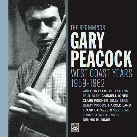 Gary Peacock West Coast 1959 62 Jazzwax