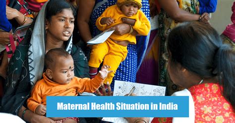 Maternal Health Situation In India Upsc Current Affairs