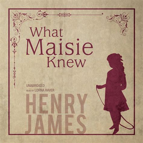 What Maisie Knew Audiobook By Henry James — Download Now