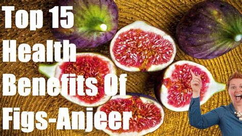 Figs Anjeer Health Benefits Of 15 See What Happens To Your Body