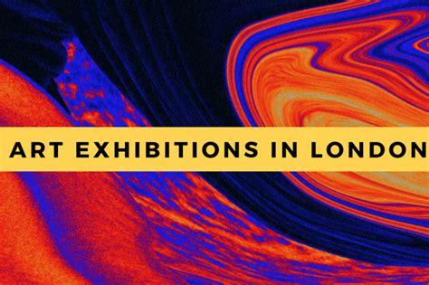 Stunning Art Exhibitions In London